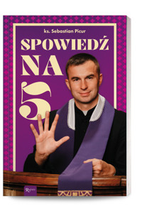 Spowiedź na 5 - ks. Sebastian Picur - ebook + książka