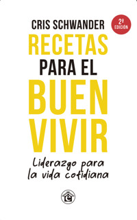 Recetas para el buen vivir - Cris Schwander - ebook