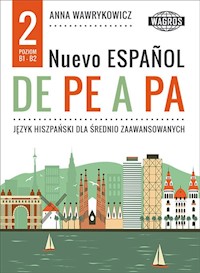 Nuevo espanol de pe a pa 2 - Anna Wawrykowicz - książka