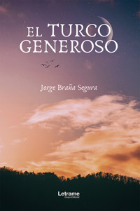 El turco generoso - Jorge Braña Segura - ebook