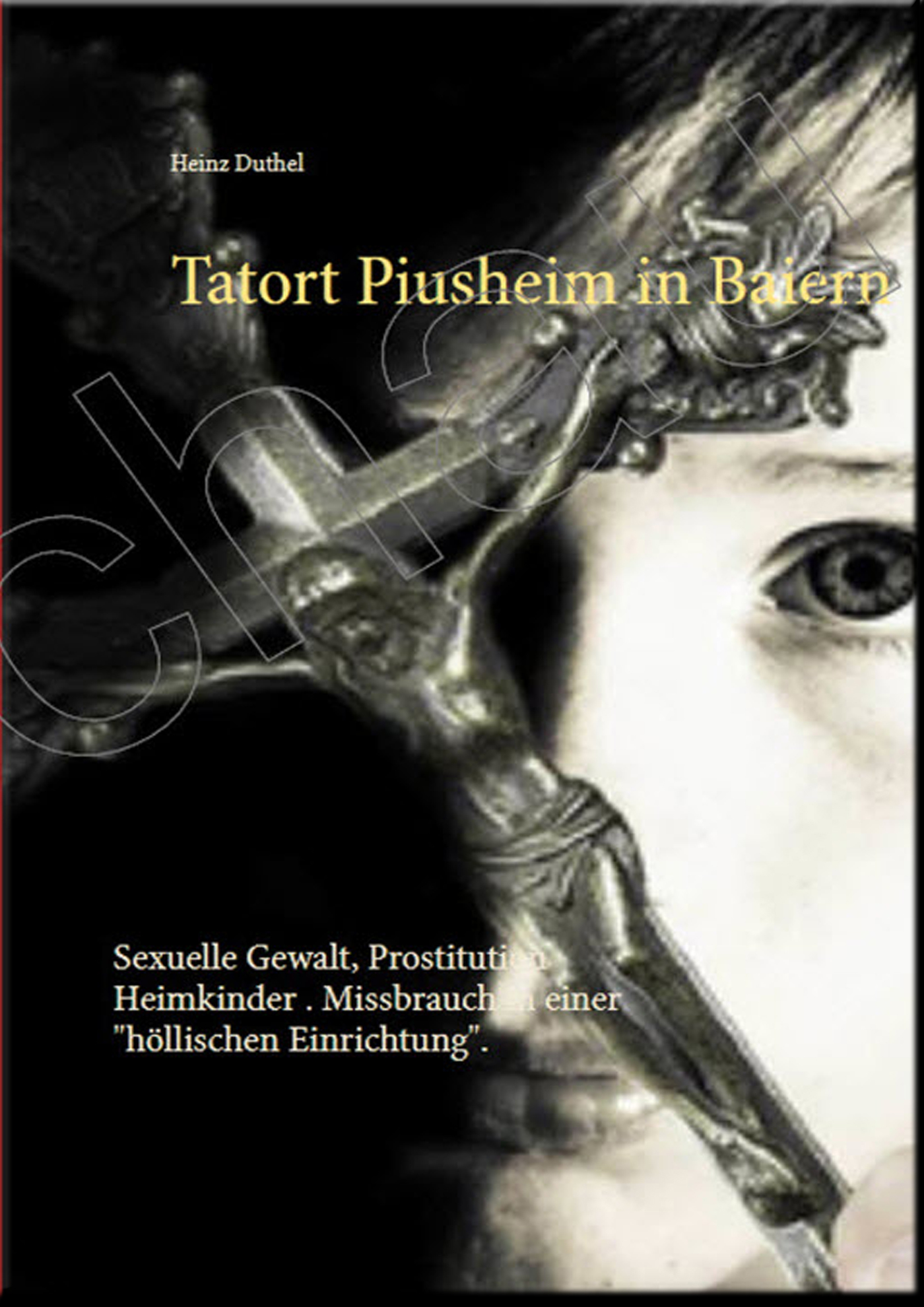 Tatort Piusheim - Heinz Duthel - ebook