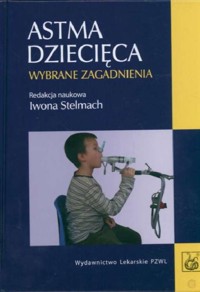 Astma dziecięca Wybrane zagadnienia -  - książka