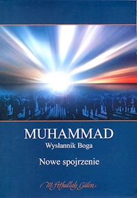 Muhammad Wysłannik Boga - Gulen Fethullah - książka
