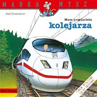 Mądra Mysz Mam przyjaciela kolejarza - Butschkow Ralf - książka