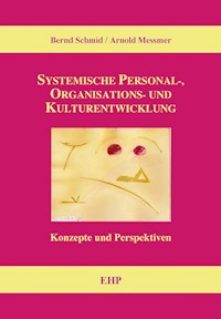 Systemische Personal-, Organisations- und Kulturentwicklung - Bernd Schmid - ebook