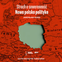 Strach o suwerenność. Nowa polska polityka - Jarosław Kuisz - ebook + audiobook