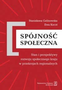 Spójność społeczna - Golinowska Stanisława, Kocot Ewa - książka