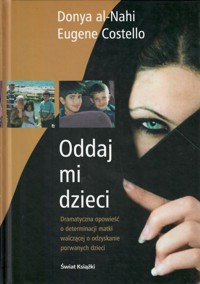 Oddaj mi dzieci - Donya Al-Nahi, Eugene Costello - ebook