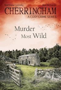 Cherringham - Murder Most Wild - Matthew Costello - ebook