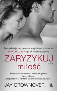 Zaryzykuj miłość Tom 2 - Jay Crownover - książka