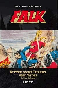 Falk 1: Ritter ohne Furcht und Tadel - Achim Mehnert - ebook