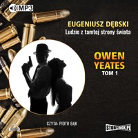 Owen Yeates tom 1. Ludzie z tamtej strony świata - Eugeniusz Dębski - audiobook