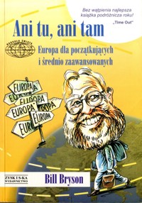 Ani tu, ani tam. Europa dla początkujących i średnio zaawansowanych - Bill Bryson - ebook