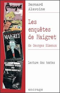 Les Enquêtes de Maigret, de Georges Simenon - Bernard Alavoine - ebook