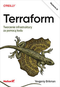 Terraform. Tworzenie infrastruktury za pomocą kodu - Yevgeniy Brikman - książka