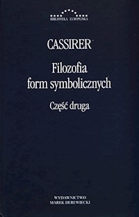 Filozofia form symbolicznych Część 2 - Cassirer Ernst - książka