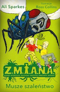 Z.M.I.A.N.A. Musze szaleństwo - Ali Sparkes - książka