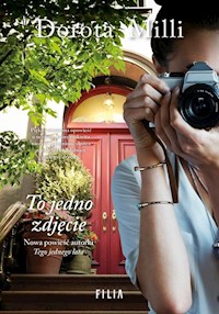 To jedno zdjęcie - Dorota Milli - książka