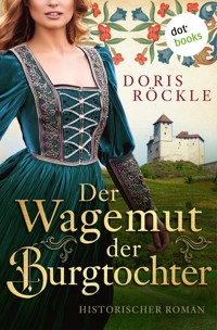 Der Wagemut der Burgtochter - Doris Röckle - ebook