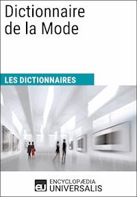 Dictionnaire de la Mode - Encyclopaedia Universalis - ebook