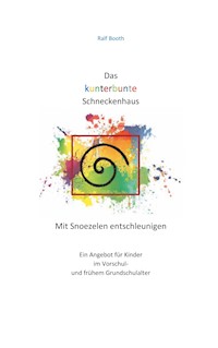 Das kunterbunte Schneckenhaus - Ralf Booth - ebook