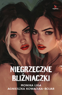 Niegrzeczne bliźniaczki - Monika Liga & Agnieszka Kowalska-Bojar - ebook