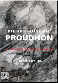 PIERRE-JOSEPH PROUDHON (ES) - Heinz Duthel - ebook