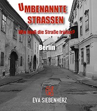 Umbenannte Straßen in Berlin - Eva Siebenherz - ebook