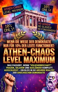 Wenn Die Wiege Der Demokratie Nur Für 10% Der Leute Funktionierte: Athen-Chaos Level Maximum - Susanne Franke - ebook