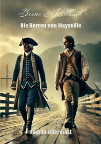 Boone & Killbuck - Die Herren von Maysville - Roman Odermatt - ebook