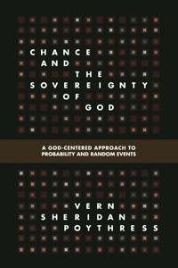 Chance and the Sovereignty of God - Vern S. Poythress - ebook