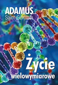 Życie wielowymiarowe - Saint-Germain Adamus - książka