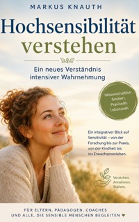 Hochsensibilität verstehen - Markus Knauth - ebook