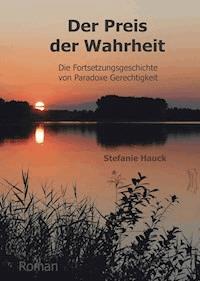 Der Preis der Wahrheit - Stefanie Hauck - ebook