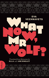 What Now, Mr Wolf? - Eva Vezhnavets - ebook