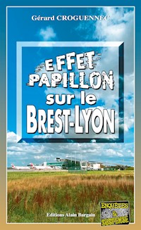 Effet papillon sur le Brest-Lyon - Gérard Croguennec - ebook