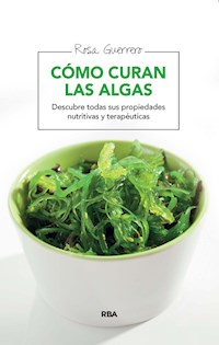 Cómo curan las algas - Rosa Guerrero - ebook
