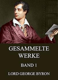 Gesammelte Werke, Band 1 - George Byron - ebook