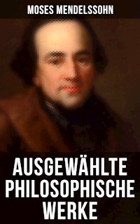Ausgewählte philosophische Werke von Moses Mendelssohn - Moses Mendelssohn - ebook