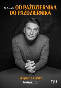 Od października do października. Wypisy z Polski - Tomasz Lis - książka