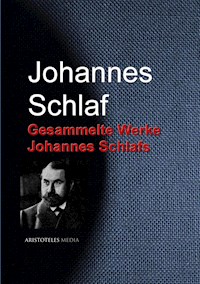 Gesammelte Werke Johannes Schlafs - Johannes Schlaf - ebook