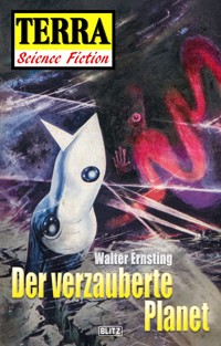 Terra - Science Fiction 04: Raumschiff Neptun 01 - Der verzauberte Planet - Walter Ernsting - ebook