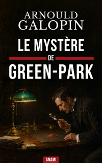 Le Mystère de Green-Park - Arnould Galopin - ebook