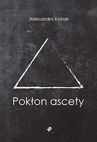 Pokłon ascety - Kobak Aleksandra - książka
