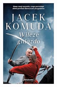 Wilcze gniazdo - Jacek Komuda - ebook + audiobook + książka