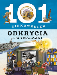 101 ciekawostek. Odkrycia i wynalazki - Giorgio Bergamino, Gianni Palitta - książka