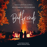Bad Friends - Aleksandra Negrońska - ebook + audiobook