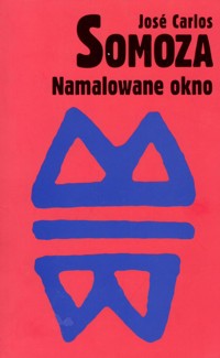 Namalowane okno - Jose Carlos Somoza - ebook