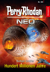 Perry Rhodan Neo 309: Hundert Millionen Jahre -  Rüdiger Schäfer - ebook