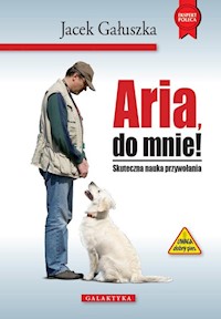 Aria, do mnie! - Gałuszka Jacek - książka